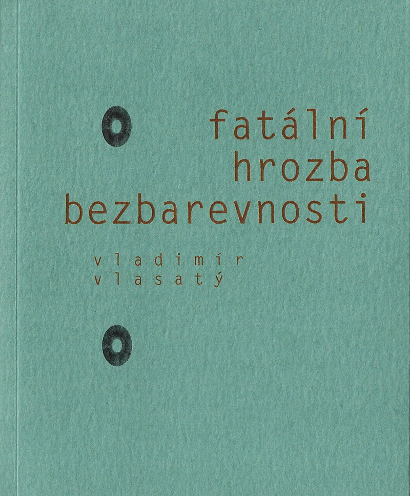 Fatální hrozba bezbarevnosti
